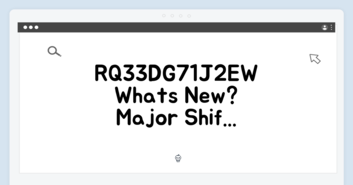 RQ33DG71J2EW, 어떤 변화?