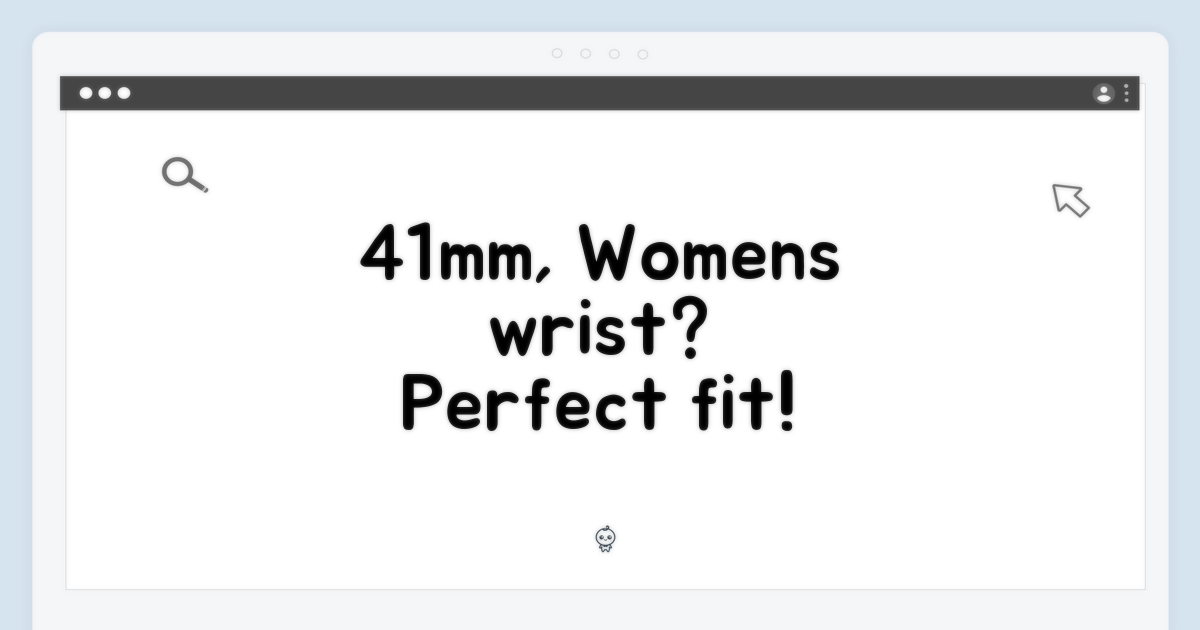 41mm: 여성 손목에 최적화?